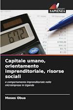 Capitale umano, orientamento imprenditoriale, risorse sociali