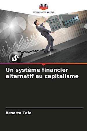 Un système financier alternatif au capitalisme