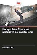 Un système financier alternatif au capitalisme