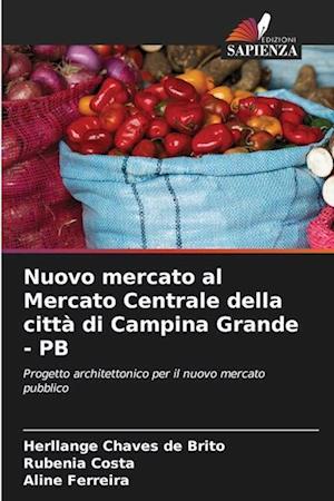 Nuovo mercato al Mercato Centrale della città di Campina Grande - PB