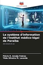 Le système d'information de l'Institut médico-légal de Paraíba