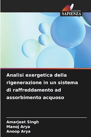 Analisi exergetica della rigenerazione in un sistema di raffreddamento ad assorbimento acquoso