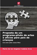 Proposta de um programa-piloto de artes e ofícios para pais de crianças