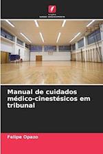 Manual de cuidados médico-cinestésicos em tribunal