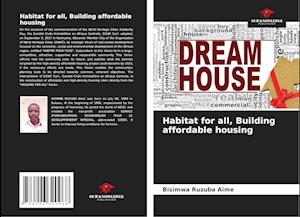 Habitat for all, Building affordable housing