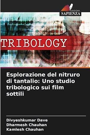 Esplorazione del nitruro di tantalio: Uno studio tribologico sui film sottili