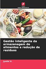 Gestão inteligente da armazenagem de alimentos e redução de resíduos