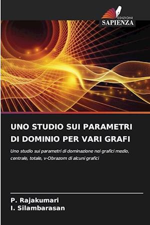 UNO STUDIO SUI PARAMETRI DI DOMINIO PER VARI GRAFI