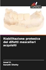 Riabilitazione protesica dei difetti mascellari acquisiti