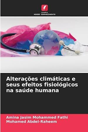 Alterações climáticas e seus efeitos fisiológicos na saúde humana