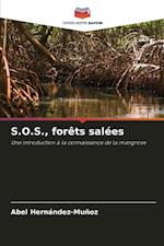 S.O.S., forêts salées