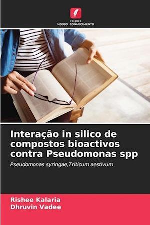 Interação in silico de compostos bioactivos contra Pseudomonas spp