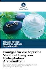 Emulgel für die topische Verabreichung von hydrophoben Arzneimitteln