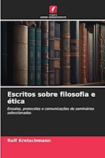 Escritos sobre filosofia e ética