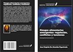 Riesgos alimentarios emergentes: regulación, conflictos y tensiones