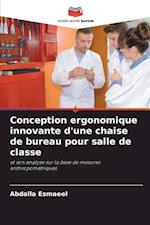 Conception ergonomique innovante d'une chaise de bureau pour salle de classe