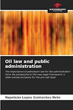 Oil law and public administration