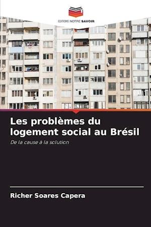 Les problèmes du logement social au Brésil