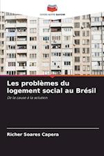 Les problèmes du logement social au Brésil