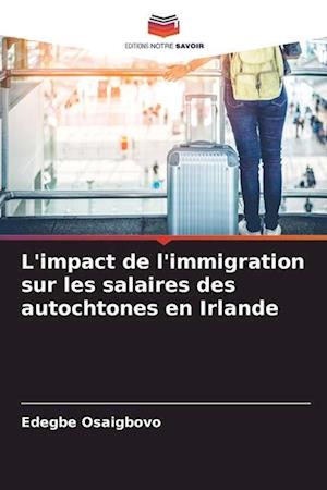 L'impact de l'immigration sur les salaires des autochtones en Irlande