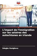 L'impact de l'immigration sur les salaires des autochtones en Irlande