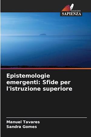 Epistemologie emergenti: Sfide per l'istruzione superiore