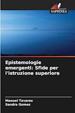 Epistemologie emergenti: Sfide per l'istruzione superiore