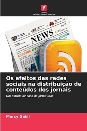 Os efeitos das redes sociais na distribuição de conteúdos dos jornais