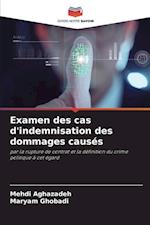 Examen des cas d'indemnisation des dommages causés