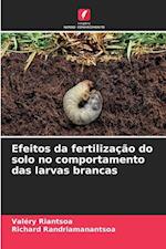 Efeitos da fertilização do solo no comportamento das larvas brancas