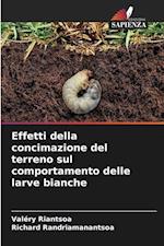 Effetti della concimazione del terreno sul comportamento delle larve bianche