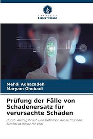 Prüfung der Fälle von Schadenersatz für verursachte Schäden