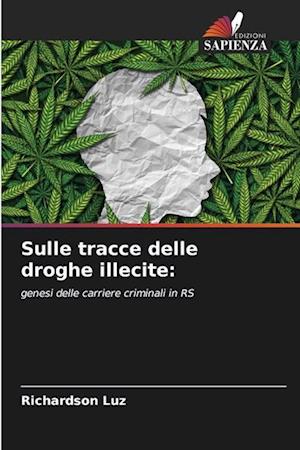 Sulle tracce delle droghe illecite: