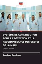 SYSTÈME DE CONSTRUCTION POUR LA DÉTECTION ET LA RECONNAISSANCE DES GESTES DE LA MAIN