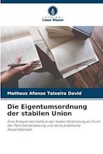 Die Eigentumsordnung der stabilen Union