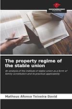 The property regime of the stable union