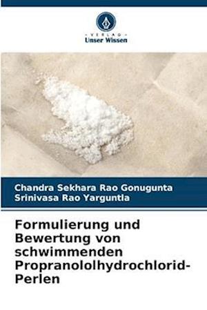 Formulierung und Bewertung von schwimmenden Propranololhydrochlorid-Perlen