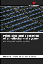 Principles and operation of a heliothermal system