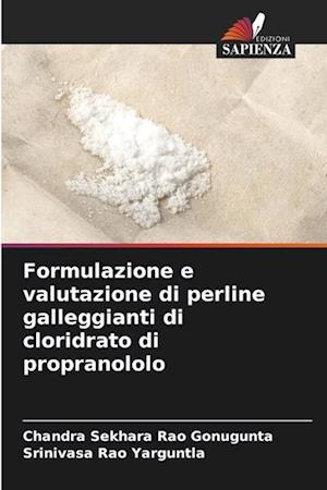 Formulazione e valutazione di perline galleggianti di cloridrato di propranololo