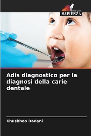 Adis diagnostico per la diagnosi della carie dentale