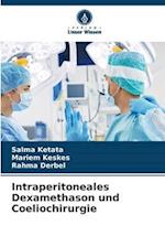 Intraperitoneales Dexamethason und Coeliochirurgie