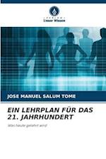 EIN LEHRPLAN FÜR DAS 21. JAHRHUNDERT