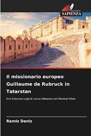 Il missionario europeo Guillaume de Rubruck in Tatarstan