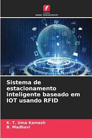 Sistema de estacionamento inteligente baseado em IOT usando RFID