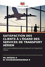 SATISFACTION DES CLIENTS À L'ÉGARD DES SERVICES DE TRANSPORT AÉRIEN