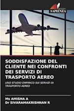 SODDISFAZIONE DEL CLIENTE NEI CONFRONTI DEI SERVIZI DI TRASPORTO AEREO