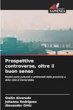 Prospettive controverse, oltre il buon senso