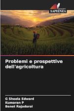 Problemi e prospettive dell'agricoltura