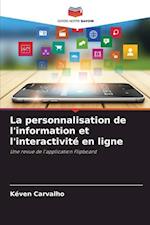 La personnalisation de l'information et l'interactivité en ligne