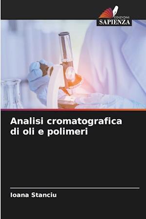 Analisi cromatografica di oli e polimeri